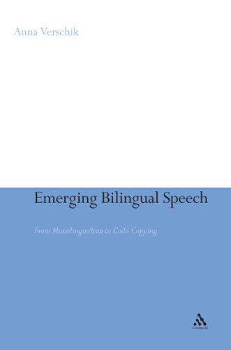 Emerging bilingual speech : from monolingualism to code-copying