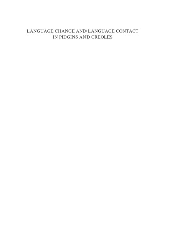 Language change and language contact in pidgins and creoles