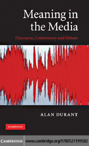 Meaning in the media : discourse, controversy and debate