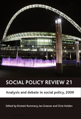 Social policy review. 21, Analysis and debate in social policy, 2009