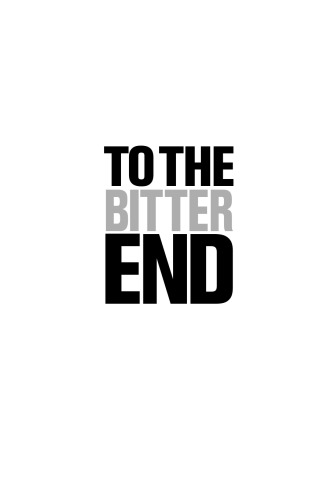 To the bitter end