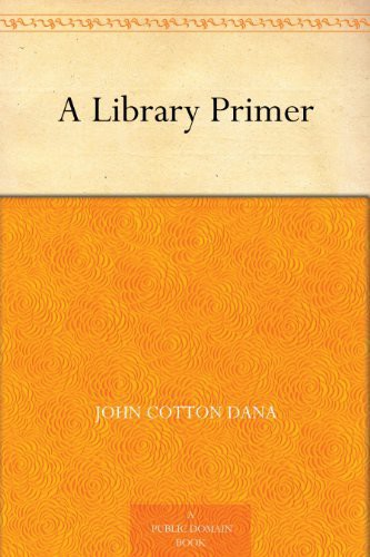 A Library Primer by John Cotton Dana