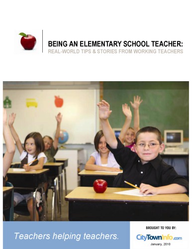 BEING AN ELEMENTARY SCHOOL TEACHER: REAL-WORLD TIPS AND STORIES FROM WORKING TEACHERS