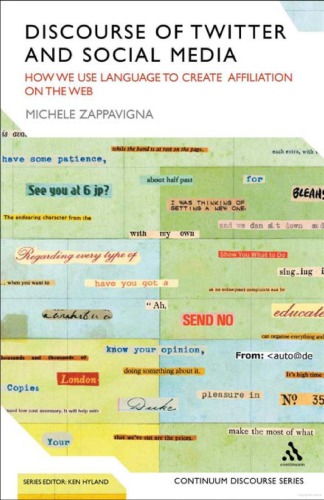 Discourse of Twitter and Social Media: How We Use Language to Create Affiliation on the Web