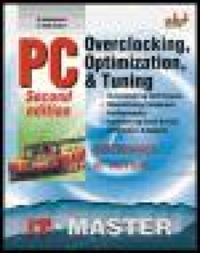 PC Overclocking Optimization and Tuning. A-List