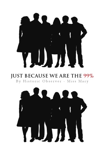 Just Because We Are The 99%