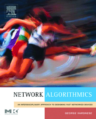 Network algorithmics: an interdisciplinary approach to designing fast networked devices