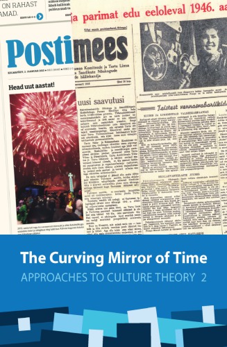 The Curving Mirror of Time: approaches to culture theory 2