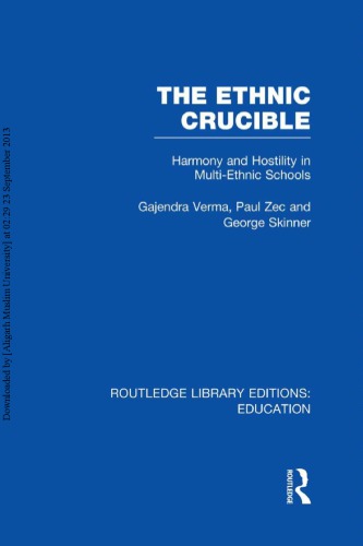 The Ethnic Crucible: Harmony & Hostility in MultiSHEthnic Schools