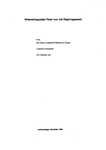 The Future of Industrial Relations in Europe: Proceedings of a Conference in Honour of Prof. W. Albeda