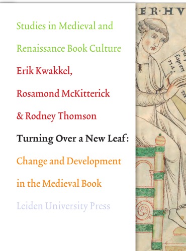 Turning Over a New Leaf: Change and Development in the Medieval Manuscript