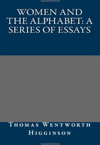 Women and the Alphabet a Series of Essays