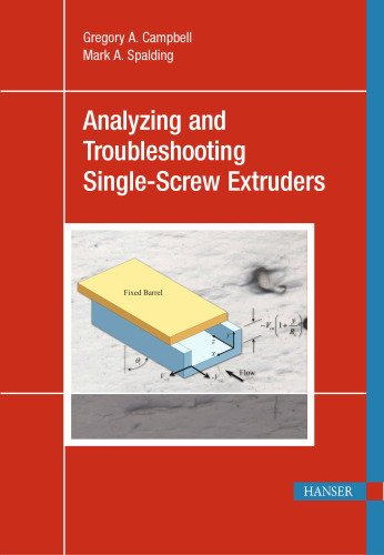 Analyzing and Troubleshooting Single-Screw Extrusion