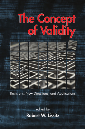 The Concept of Validity: Revisions, New Directions and Applications