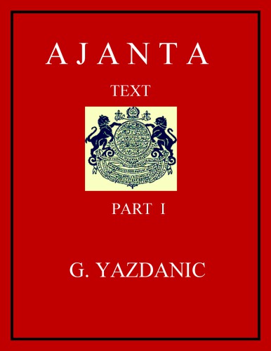 Ajanta : monochrome reproductions of the Ajanta frescoes based on photography. Text