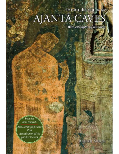 An Introduction to the Ajanta Caves: With Examples of Six Caves