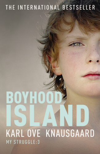 Boyhood Island (My Struggle 3)