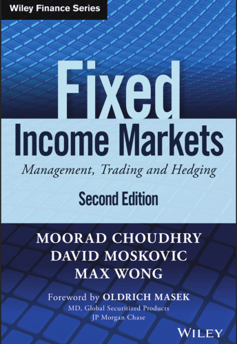 Fixed Income Markets: Management, Trading and Hedging