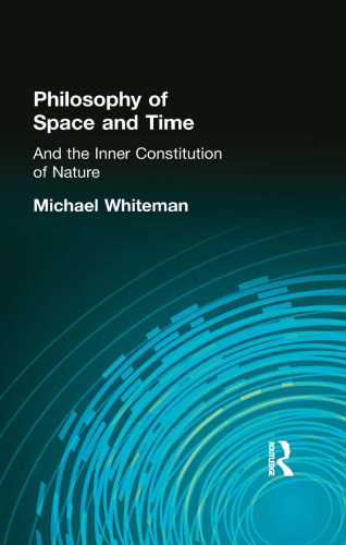 Philosophy of Space and Time and the Inner Constitution of Nature