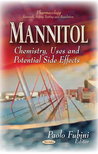 Mannitol: Chemistry, Uses and Potential Side Effects