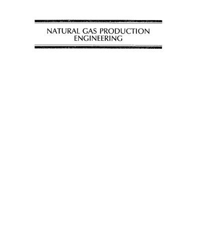 Natural gas production engineering
