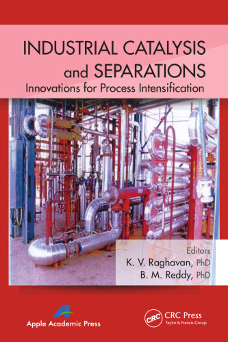 Industrial catalysis and separations : innovations for process intensification