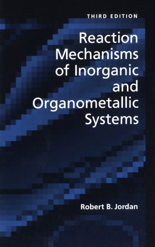 Reaction mechanisms of inorganic and organometallic systems