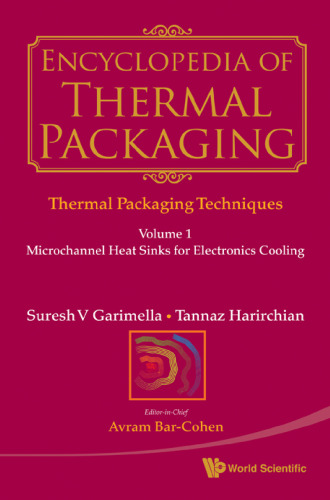 Encyclopedia of thermal packaging. : Volume 4, Thermoelectric microcoolers thermal packaging techniques