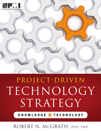 Project-driven technology strategy : knowledge--technology