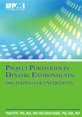 Project portfolios in dynamic environments : organizing for uncertainty