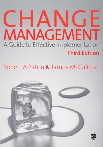 Change management : a guide to effective implementation