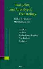 Paul, John, and apocalyptic eschatology : studies in honour of Martinus C. de Boer