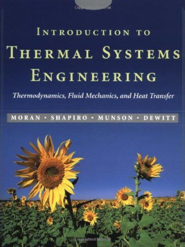 Introduction to thermal systems engineering : thermodynamics, fluid mechanics, and heat transfer