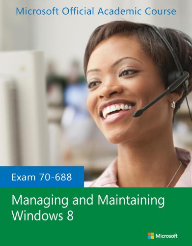 Managing and maintaining Windows 8 : exam 70-688