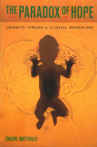 The paradox of hope : journeys through a clinical borderland
