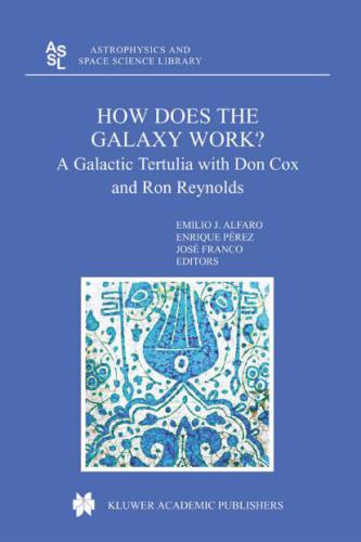 How does the Galaxy work? : a galactic tertulia with Don Cox and Ron Reynolds