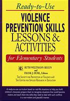 Ready-to-use violence prevention skills : lessons & activities for elementary students