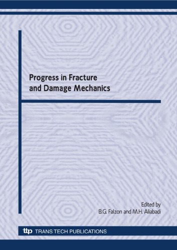 Progress in fracture and damage mechanics : special topic volume with invited papers only