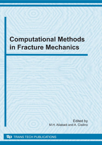 Computational methods in fracture mechanics : special topic volume with invited peer reviewed papers only