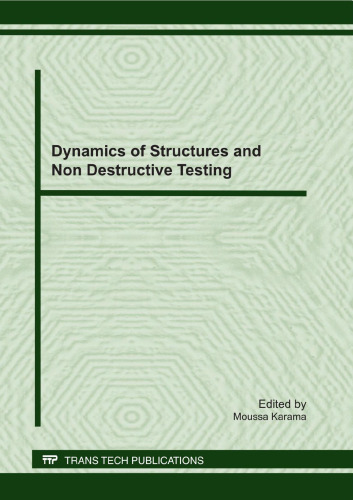 Dynamics of the structures and non destructive testing : special topic volume with invited peer reviewed papers only