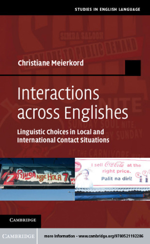 Interactions across Englishes: Linguistic Choices in Local and International Contact Situations