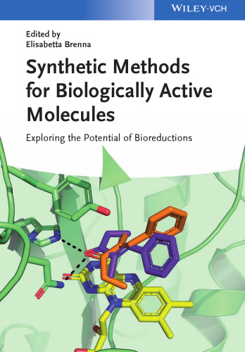 Synthetic Methods for Biologically Active Molecules: Exploring the Potential of Bioreductions
