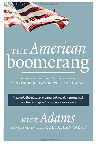 The American Boomerang: How the World's Greatest 'Turnaround' Nation Will Do It Again