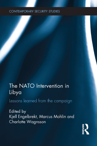 The NATO Intervention in Libya: Lessons learned from the campaign