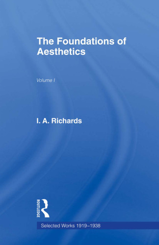 I.A. Richards: Selected Works 1919-1938: Foundations Aesthetics     V 1
