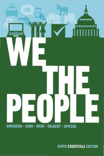 We the People: An Introduction to American Politics