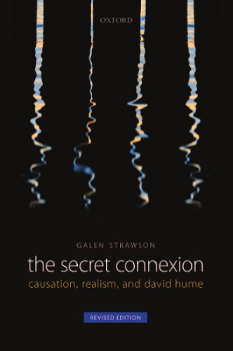 The Secret Connexion: Causation, Realism, and David Hume