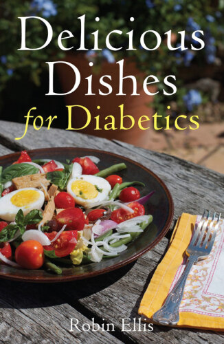 Delicious Dishes for Diabetics: Eating Well with Type-2 Diabetes