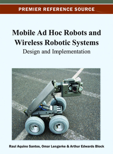 Mobile Ad Hoc Robots and Wireless Robotic Systems: Design and Implementation