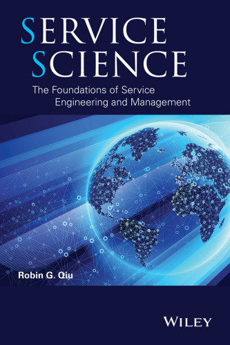 Service Science: The Foundations of Service Engineering and Management